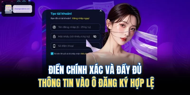 Điền chính xác và đầy đủ thông tin vào ô đăng ký hợp lệ