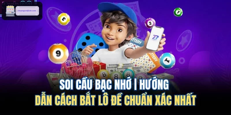 soi cầu bạc nhớ