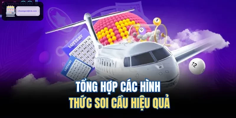 Tổng hợp các hình thức soi cầu hiệu quả