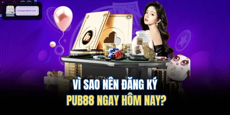 Vì sao nên đăng ký WIN888 ngay hôm nay?